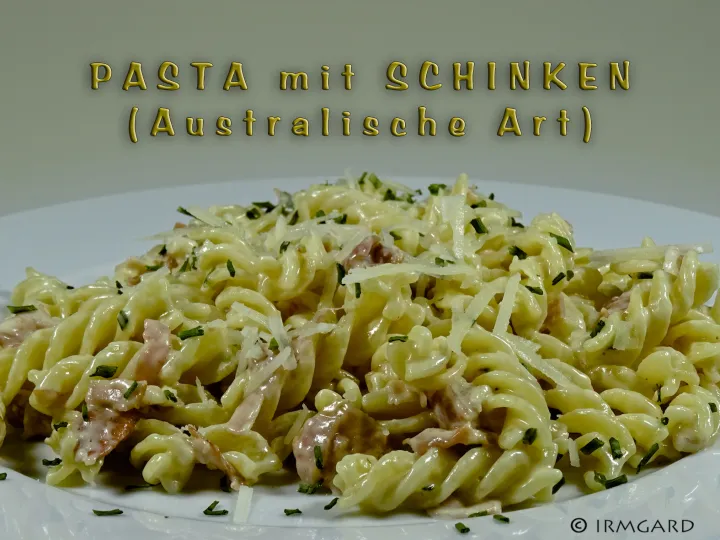 Pasta mit Schinken (Australische Art)