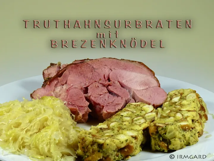 Truthahnsurbraten mit Brezenknödel