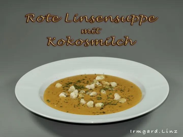 Rote Linsensuppe mit Kokosmilch