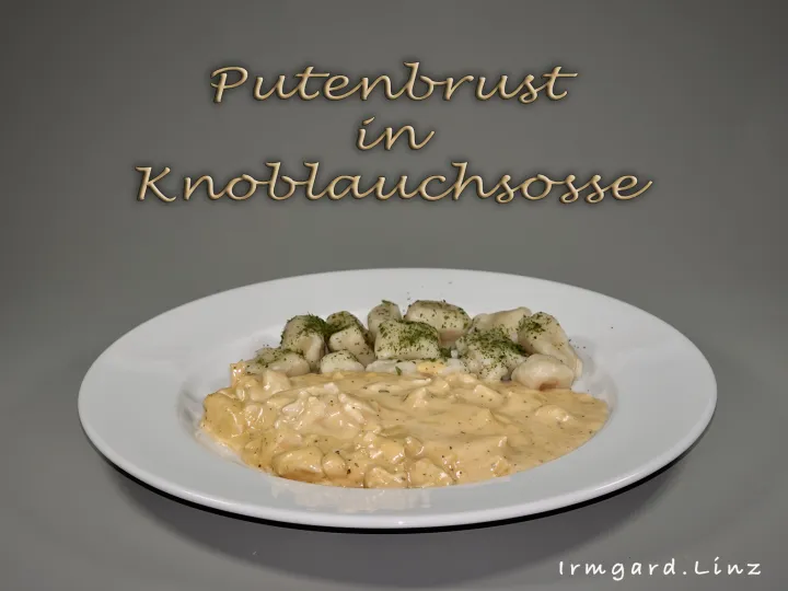 Putenbrust in Knoblauchsosse