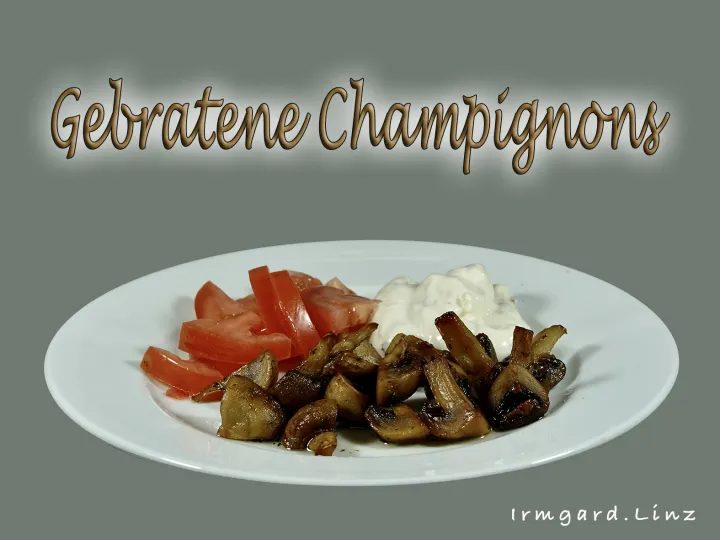 Gebratene Champignons Rezept